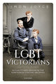 Book cover of: LGBT Victorians. By: Simon Joyce