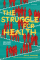 Book cover of: Struggle for Health. By: David Sanders