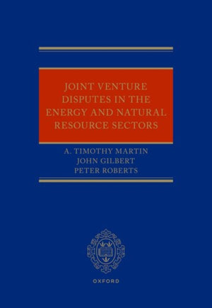 Joint Venture Disputes in the Energy and Natural Resource Sectors