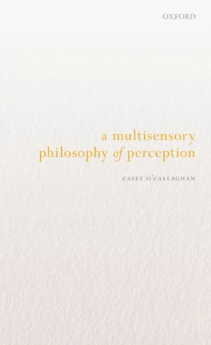 Multisensory Philosophy of Perception