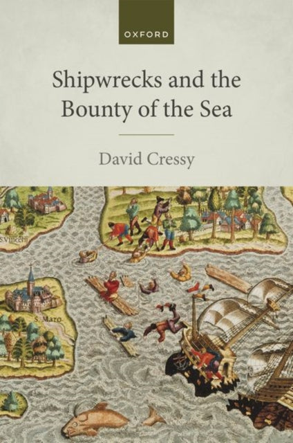 Book cover of: Shipwrecks and the Bounty of the Sea. By: David Cressy