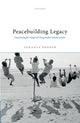 Book cover of: Peacebuilding Legacy. By: Sukanya Podder