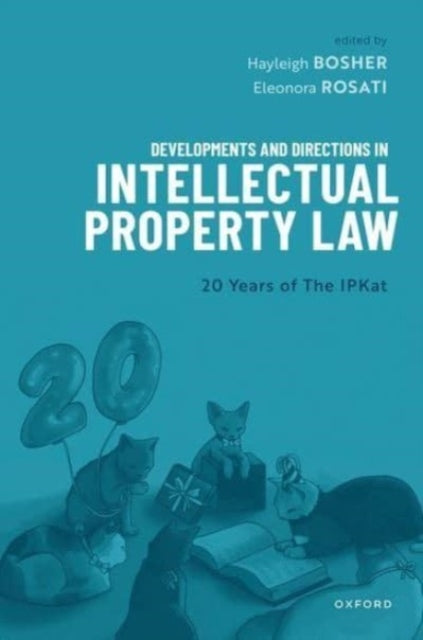 Book cover of: Developments and Directions in Intellectual Property Law. By: Hayleigh Bosher