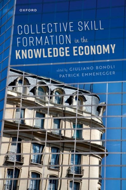 Book cover of: Collective Skill Formation in the Knowledge Economy. By: Giuliano Bonoli