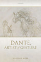 Book cover of: Dante, Artist of Gesture. By: Heather Webb