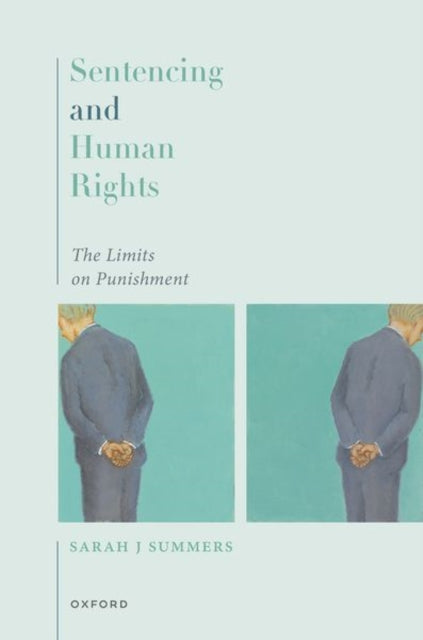 Book cover of: Sentencing and Human Rights. By: Sarah Summers