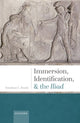 Book cover of: Immersion, Identification, and the Iliad. By: Jonathan L. Ready
