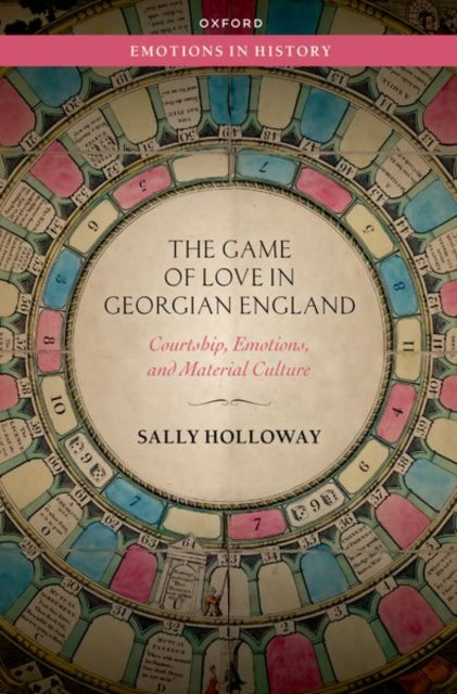 Book cover of: Game of Love in Georgian England. By: Sally Holloway