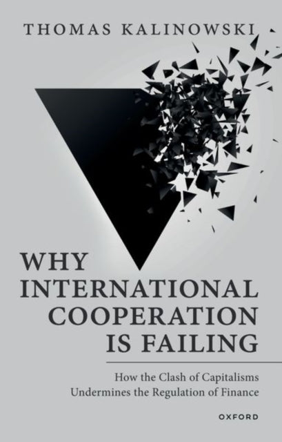 Book cover of: Why International Cooperation Is Failing. By: Thomas Kalinowski