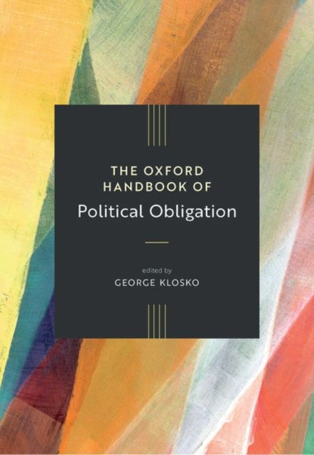 Book cover of: Oxford Handbook of Political Obligation