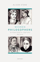 Book cover of: Women Philosophers in Nineteenth-Century Britain. By: Alison Stone