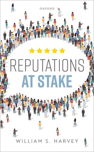 Book cover of: Reputations At Stake. By: William S. Harvey