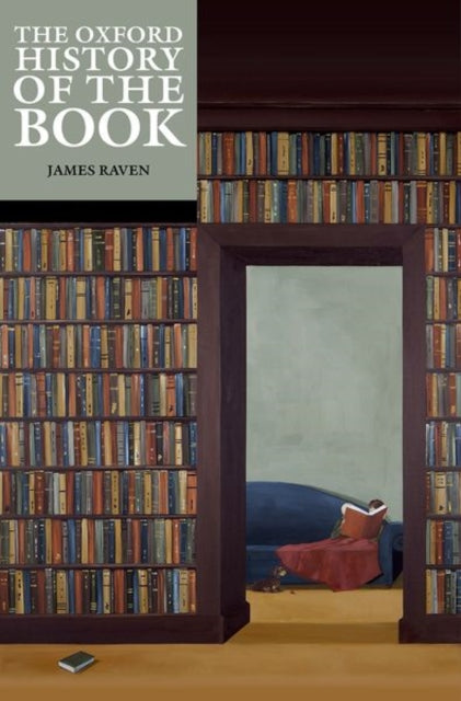 Book cover of: Oxford History of the Book. By: James Raven