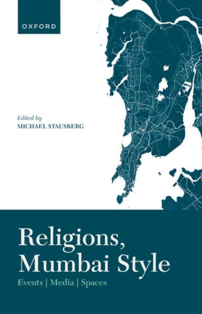 Book cover of: Religions, Mumbai Style. By: Michael Stausberg