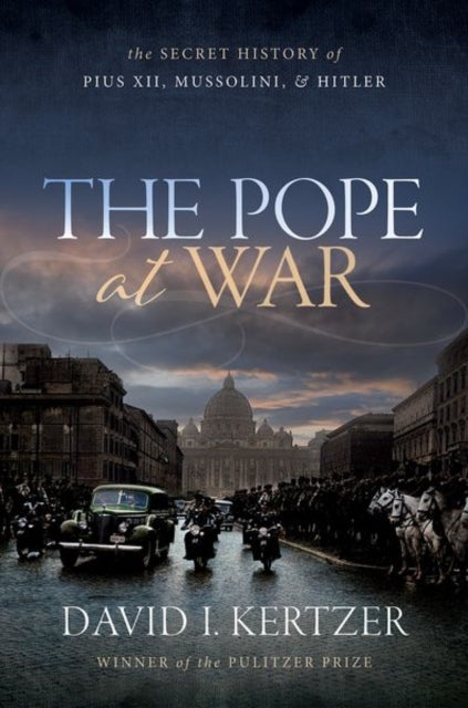 Book cover of: Pope at War. By: David I. Kertzer