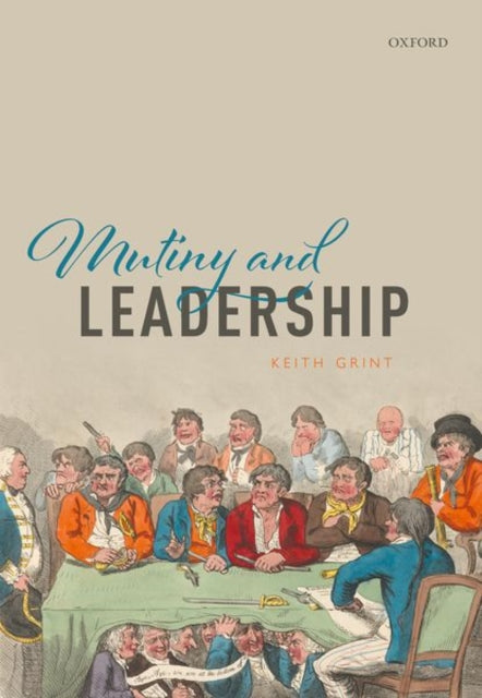 Book cover of: Mutiny and Leadership. By: Keith Grint