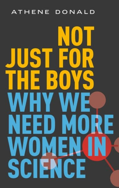 Not Just for the Boys, Why We Need More Women in Science