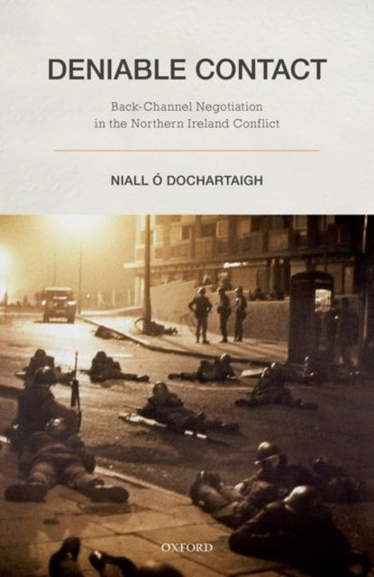 Book cover of: Deniable Contact. By: Niall Ó Dochartaigh