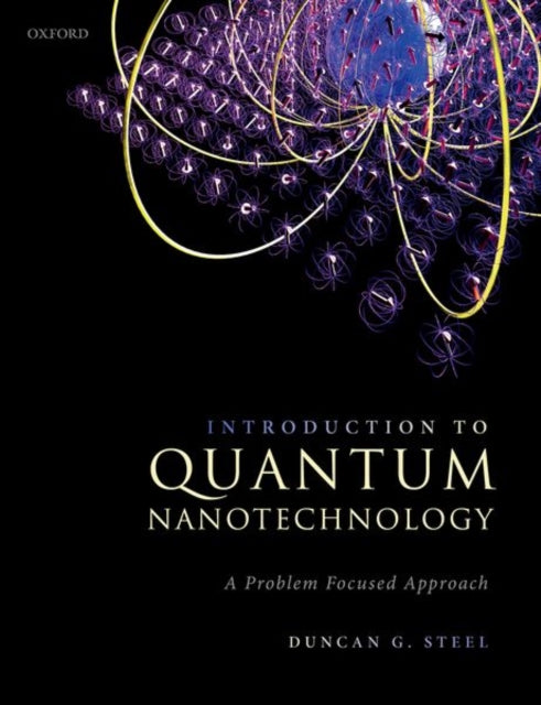Book cover of: Introduction to Quantum Nanotechnology. By: Duncan G. Steel