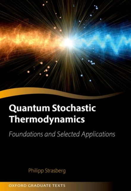 Book cover of: Quantum Stochastic Thermodynamics. By: Philipp Strasberg
