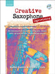 Book cover of: Creative Saxophone Improvising + CD