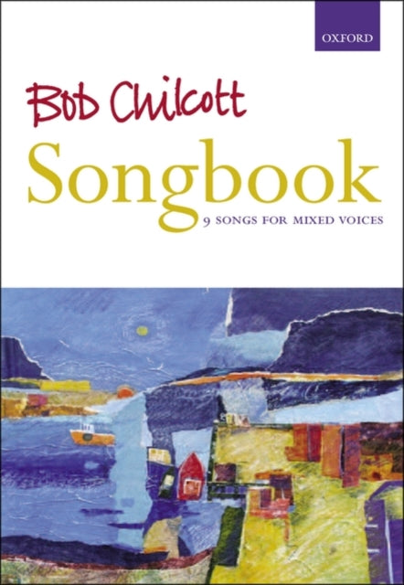 Book cover of: Bob Chilcott Songbook