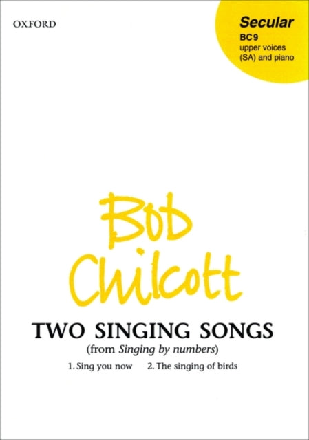Book cover of: Two Singing Songs (from Singing by Numbers). By: Bob Chilcott