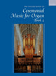 Book cover of: Oxford Book of Ceremonial Music for Organ, Book 2