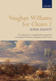 Book cover of: Vaughan Williams for Choirs 2