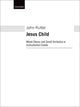 Book cover of: Jesus Child. By: John Rutter
