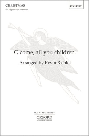 O come, all you children