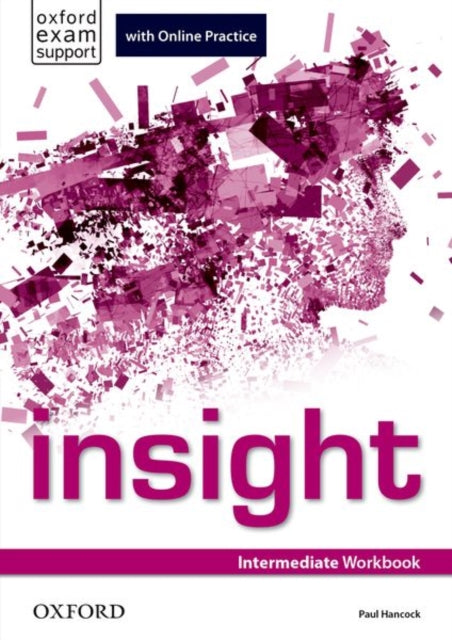 Book cover of: insight: Intermediate: Workbook with Online Practice. By: Oxford Editors