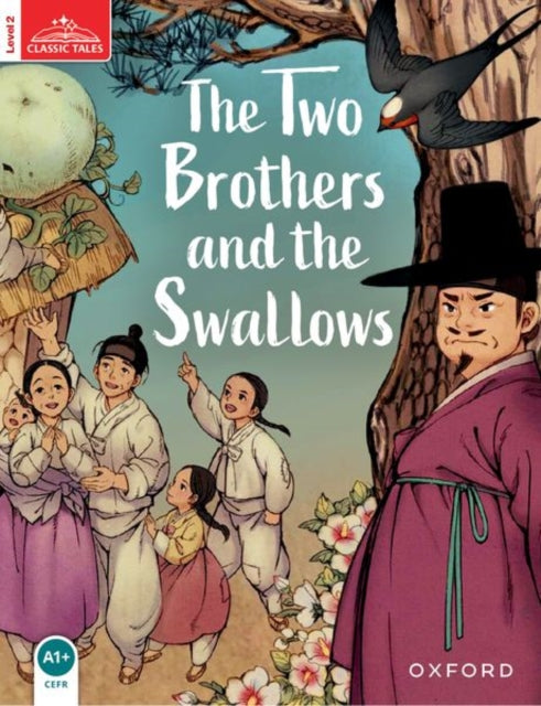 Book cover of: Classic Tales Second Edition: Level 2: The Two Brothers and the Swallows. By: Sue Arengo