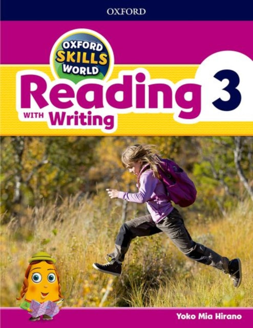 Book cover of: Oxford Skills World: Level 3: Reading with Writing Student Book / Workbook. By: Yoko Mia Hirano