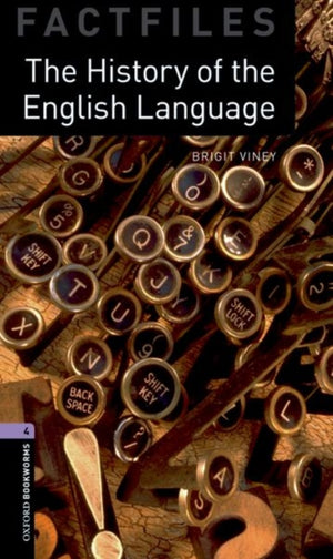 Oxford Bookworms Library Factfiles: Level 4: The History of the English Language