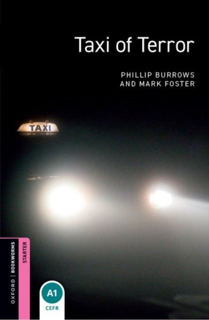 Book cover of: Oxford Bookworms Library: Starter Level:: Taxi of Terror. By: Phillip Burrows