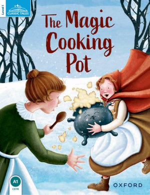 Classic Tales Second Edition: Level 1: The Magic Cooking Pot