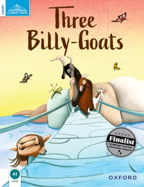 Book cover of: Classic Tales Second Edition: Level 1: Three Billy-Goats. By: Sue Arengo