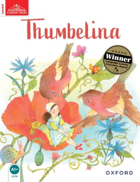 Book cover of: Classic Tales Second Edition: Level 2: Thumbelina. By: Sue Arengo