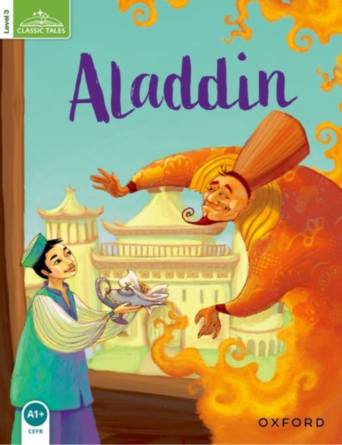 Book cover of: Classic Tales Second Edition: Level 3: Aladdin. By: Sue Arengo