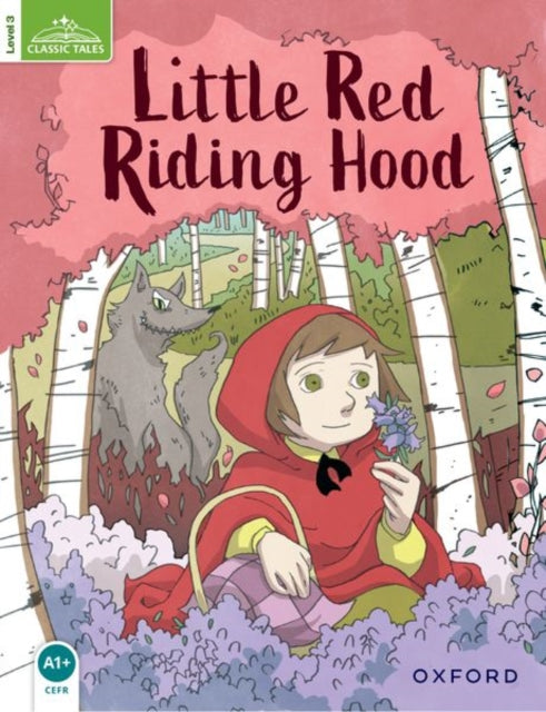 Book cover of: Classic Tales Second Edition: Level 3: Little Red Riding Hood. By: Sue Arengo