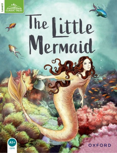 Book cover of: Classic Tales Second Edition: Level 3: The Little Mermaid. By: Sue Arengo