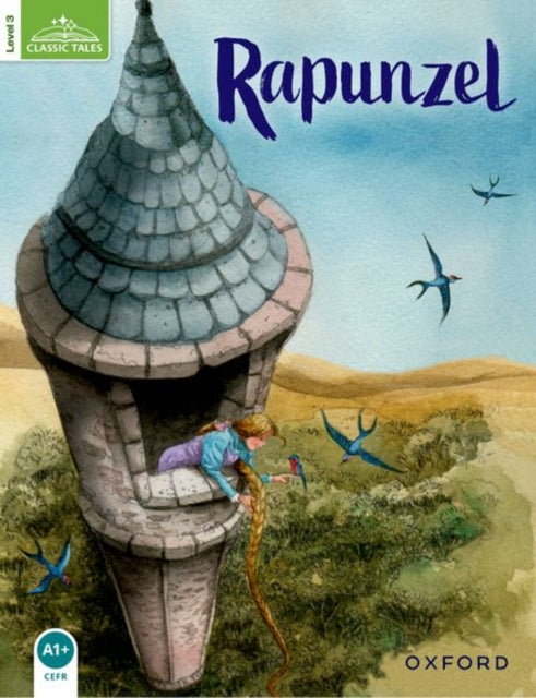 Book cover of: Classic Tales Second Edition: Level 3: Rapunzel. By: Sue Arengo