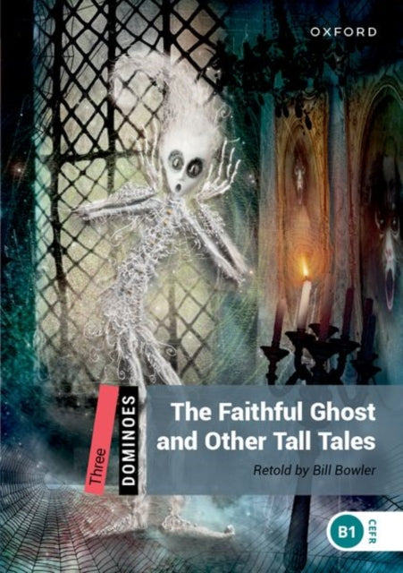 Book cover of: Dominoes: Level 3: The Faithful Ghost and Other Tall Tales