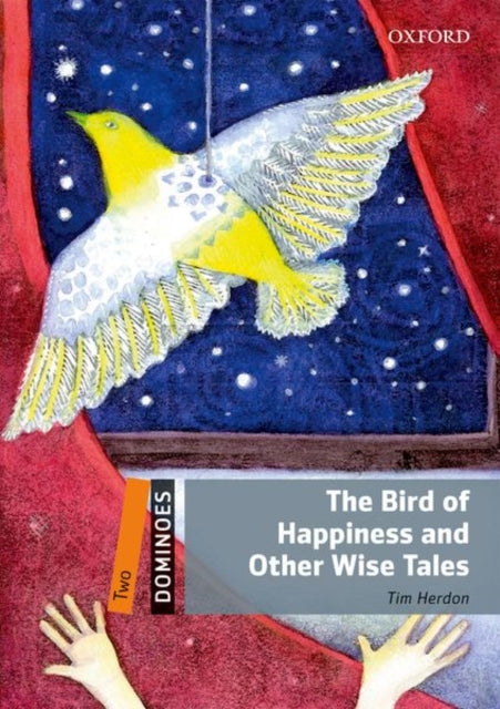 Dominoes: Level 2: The Bird of Happiness and Other Wise Tales