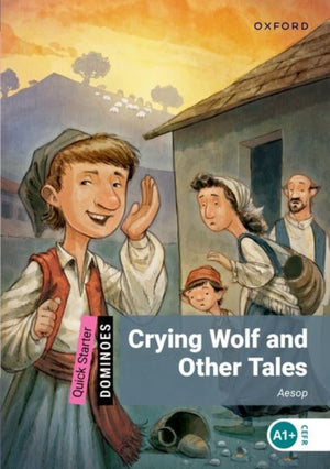Dominoes: Quick Starter: Crying Wolf and Other Tales