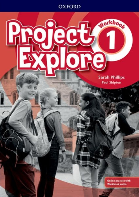 Book cover of: Project Explore: Level 1: Workbook with Online Practice. By: Oxford Staff