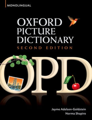 Oxford Picture Dictionary Second Edition: Monolingual (American English) Dictionary, Monolingual (American English) dictionary for teenage and adult students