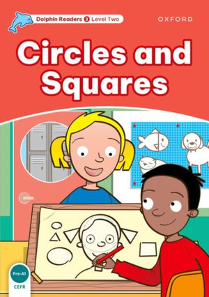 Dolphin Readers Level 2: Level 2: Circles and Squares