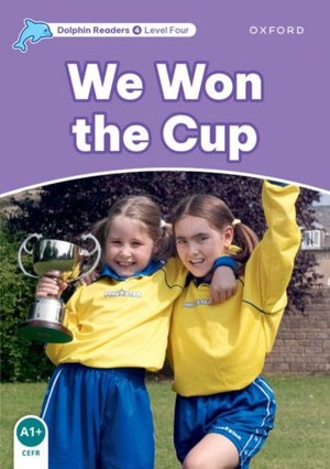 Dolphin Readers Level 4: We Won the Cup